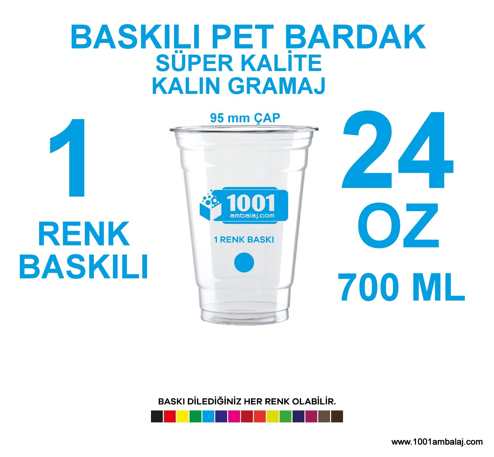 1 Renk Baskılı Pet Bardak 700 Ml 95 Çap Pet Bardak 24 Oz Ağır Gramaj 100.000 ADET
