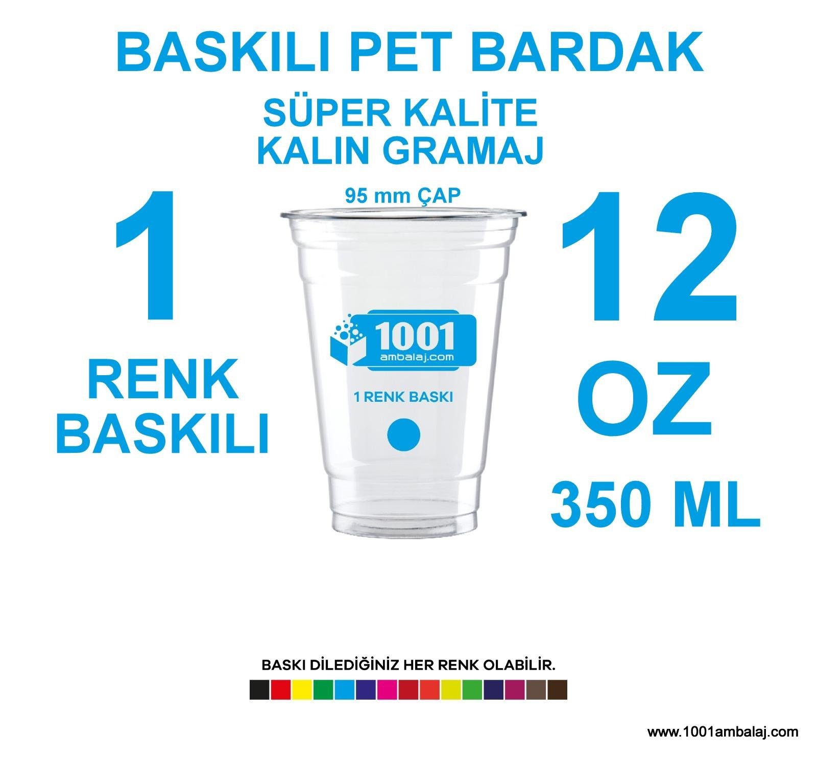 1 Renk Baskılı Pet Bardak 350 Ml 95 Çap Pet Bardak 12 Oz Ağır Gramaj 50.000 ADET